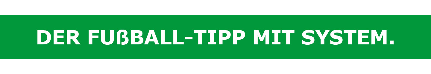 Der Fußball-Tipp mit System.
