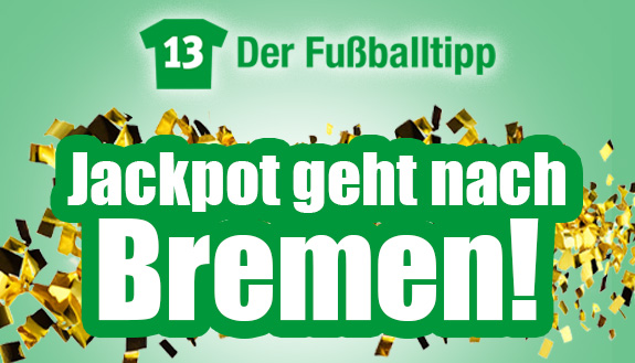 13 - Der Fußballtippe Jackpot geht nach Bremen
