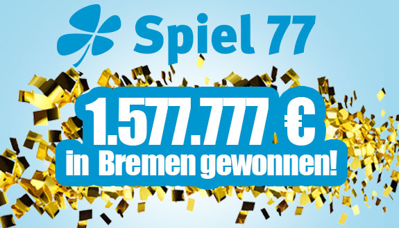 Spiel 77 Jackpot in Bremen gewonnen!